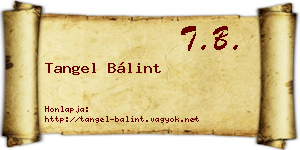Tangel Bálint névjegykártya
